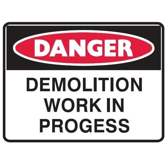 Danger Demolition Work In Progress Sign